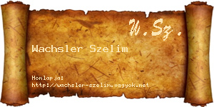Wachsler Szelim névjegykártya